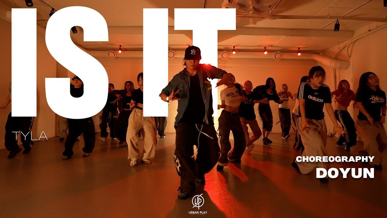 IS IT - TYLA I  DOYUN Choreography  Urban Play Dance Aca