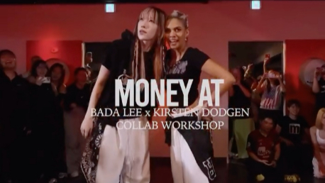 Projectlee舞室｜BADA LEE x KIRSTEN第二次合作课｜编舞Money at