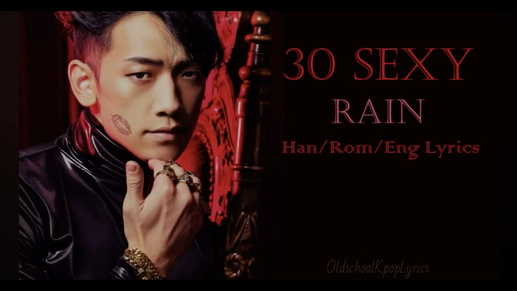 Rain (郑智薰) 30 SEXY - Han/Rom/Eng Lyrics (韩) [摆腿舞］