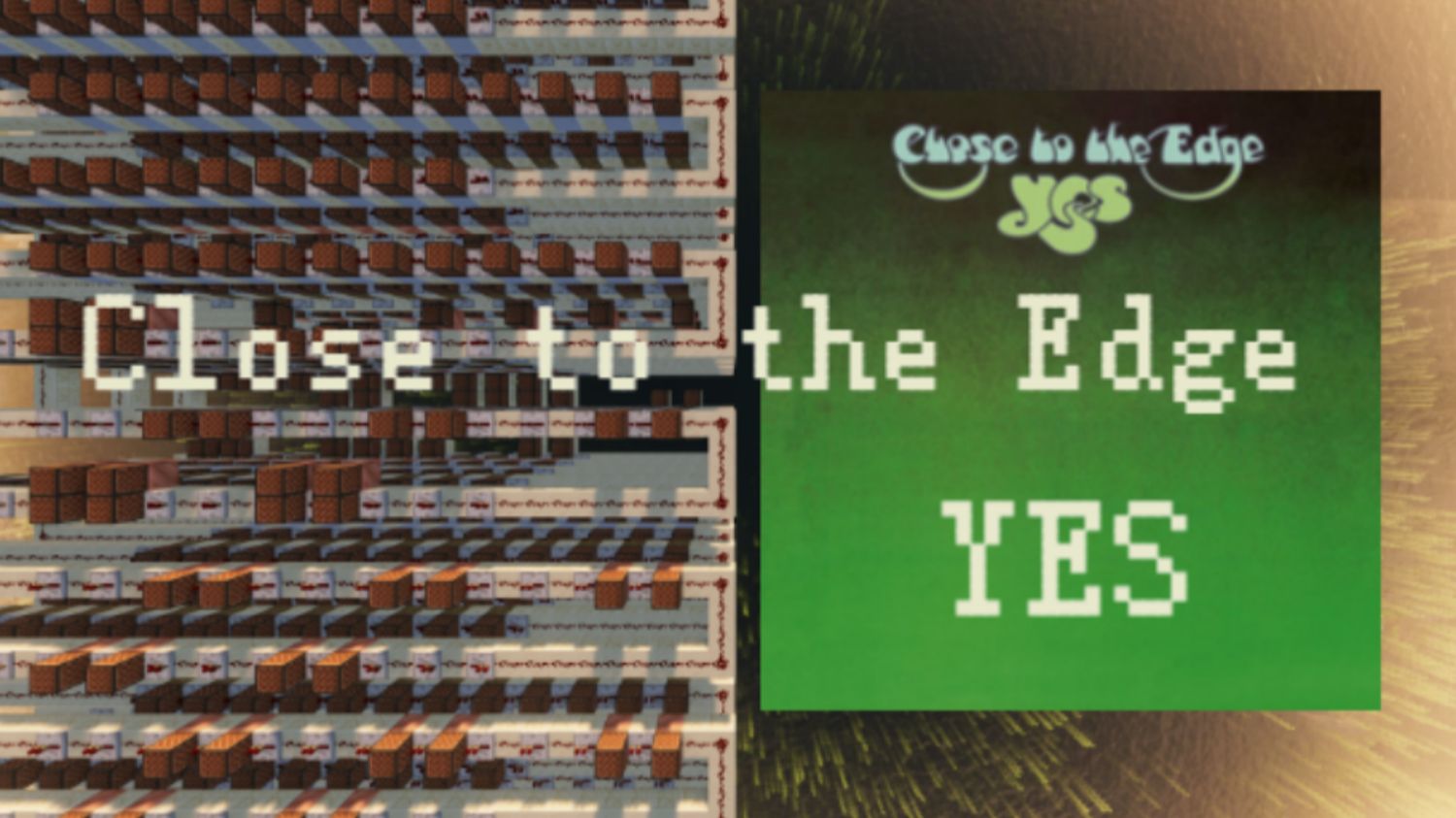 [18分钟红石史诗]Close to the Edge - Yes