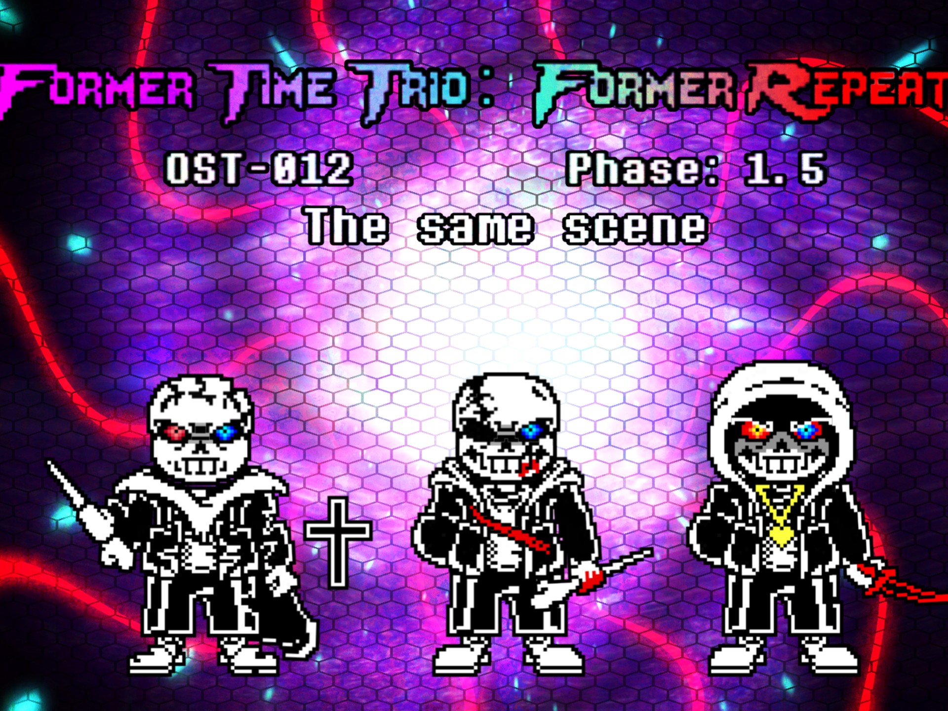 [Former Time Trio：Former Repeat] OST-012 Chapter:3 Phase: