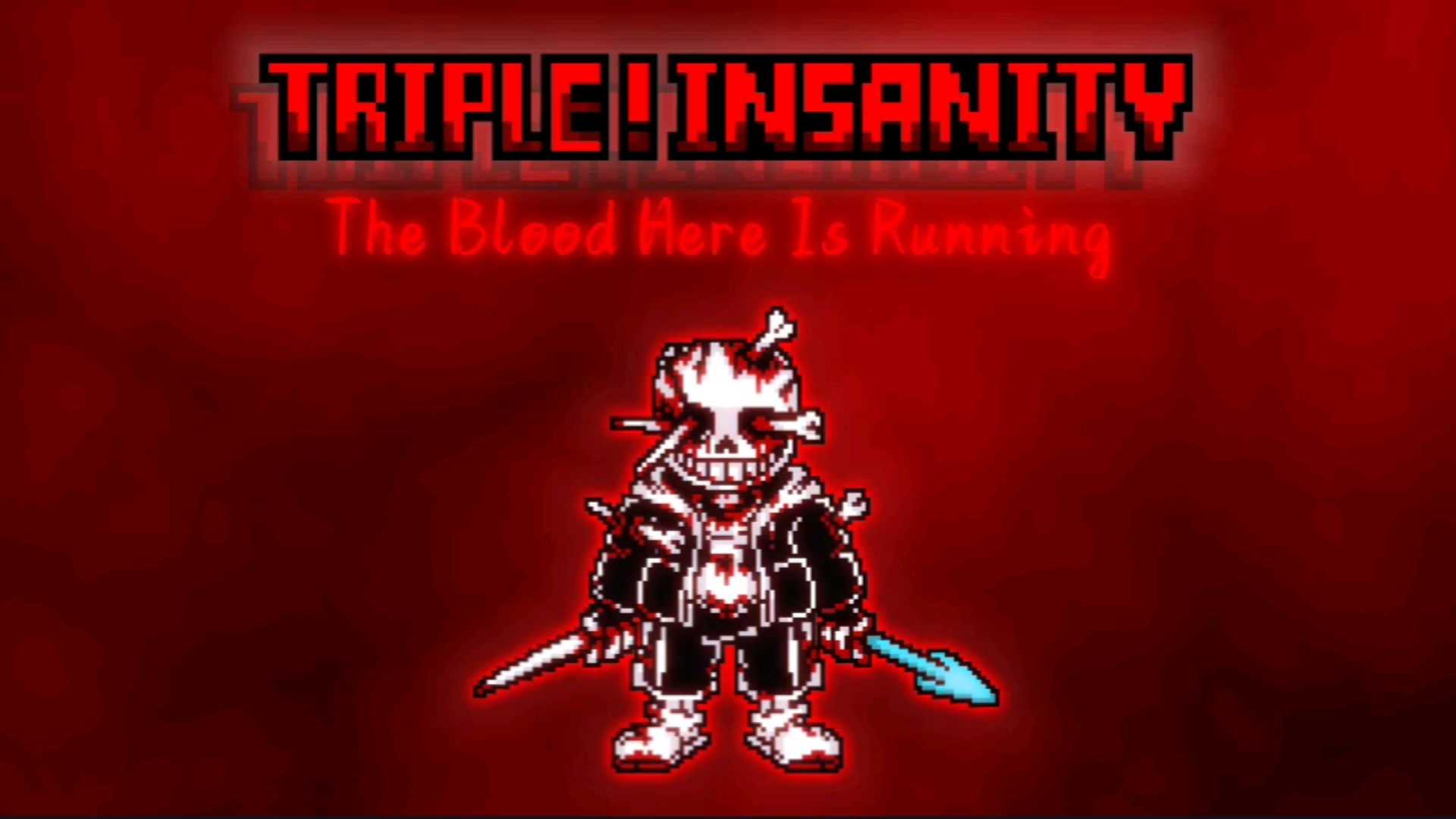 Triple Insanity:The Blood Here Is Running