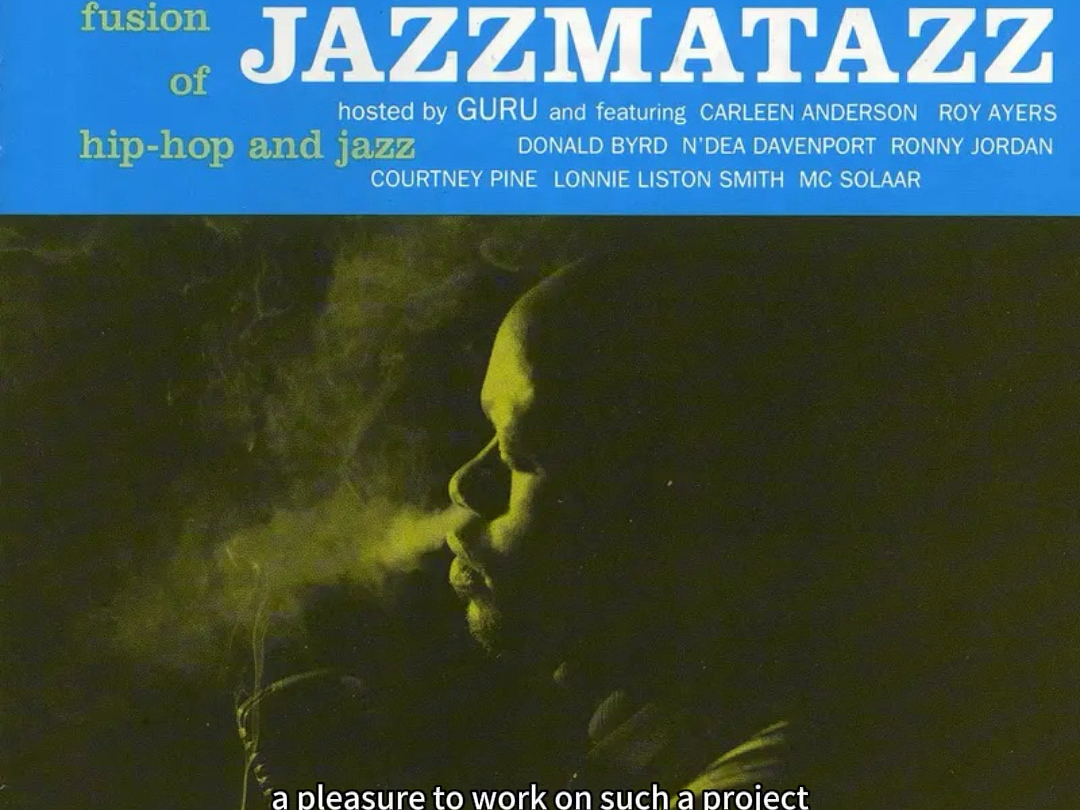 【中字/全专翻译】最纯正的爵士嘻哈专辑 Jazzmatazz vol.1