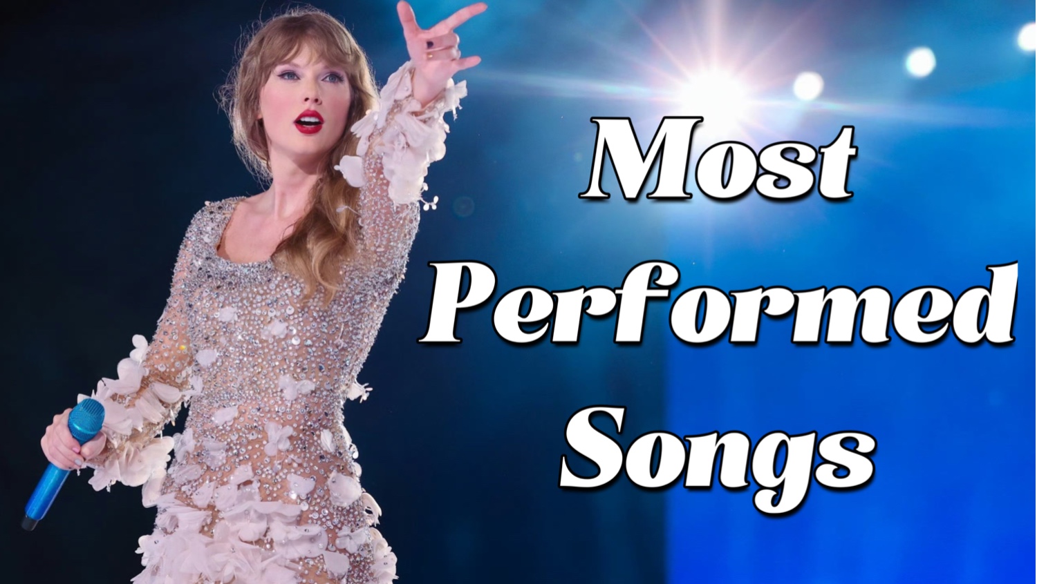 【Taylor Swift】所有歌曲表演次数排名