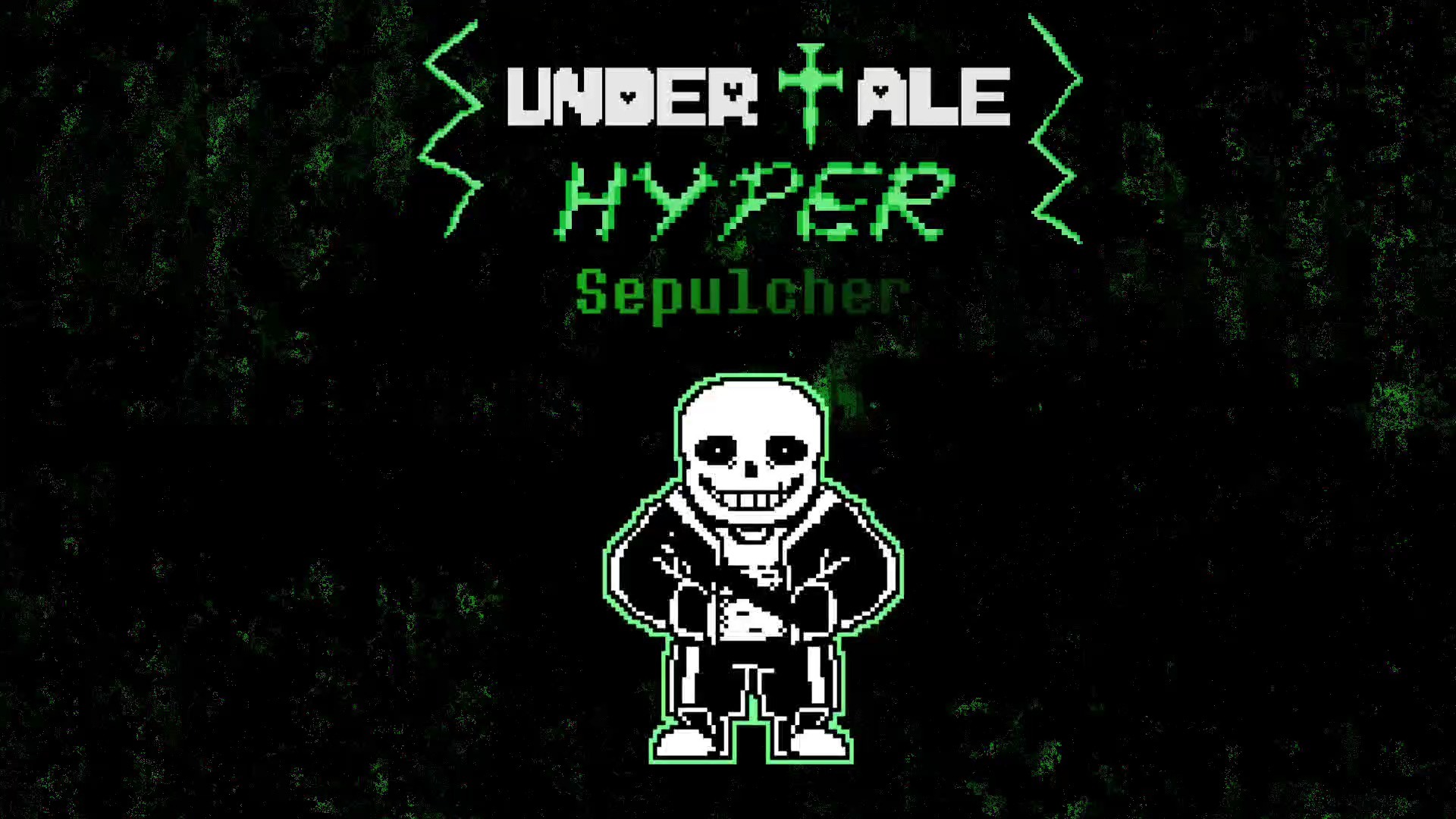 [GSF生日贺作] [Undertale:Hyper/传说之下:超乎寻常] 最终战