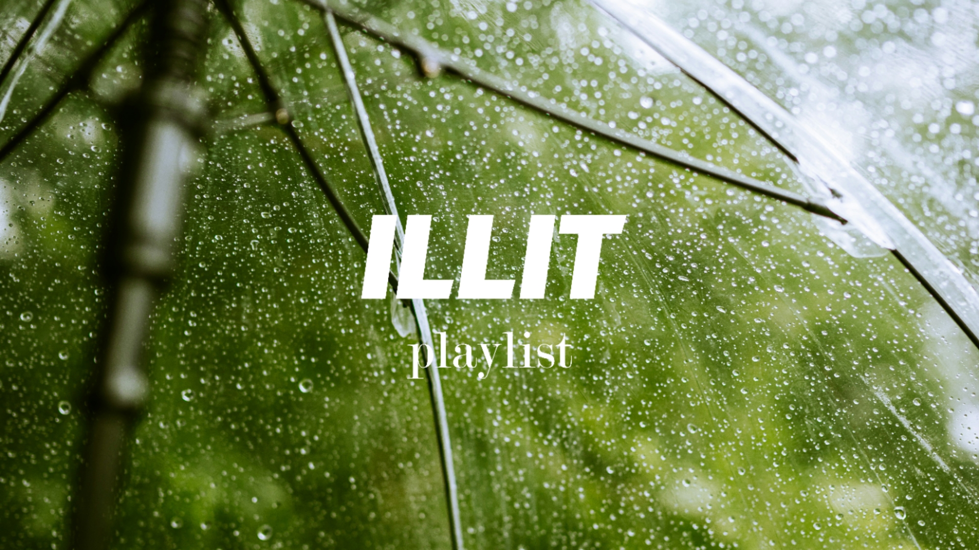 【ILLIT】雨声playlist | 雨天电台｜韩语歌单 | 白噪音｜氛围歌