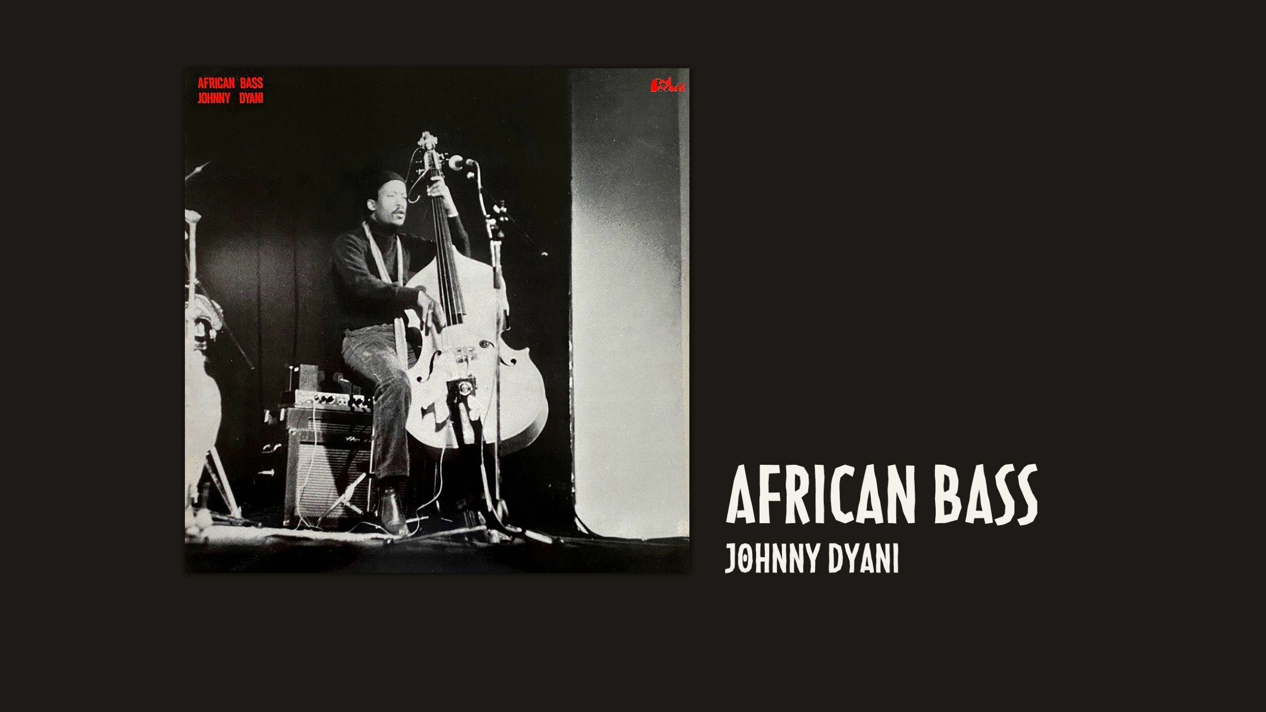“我演奏爵士乐，但首先，我演奏黑人音乐” Johnny Dyani标志性