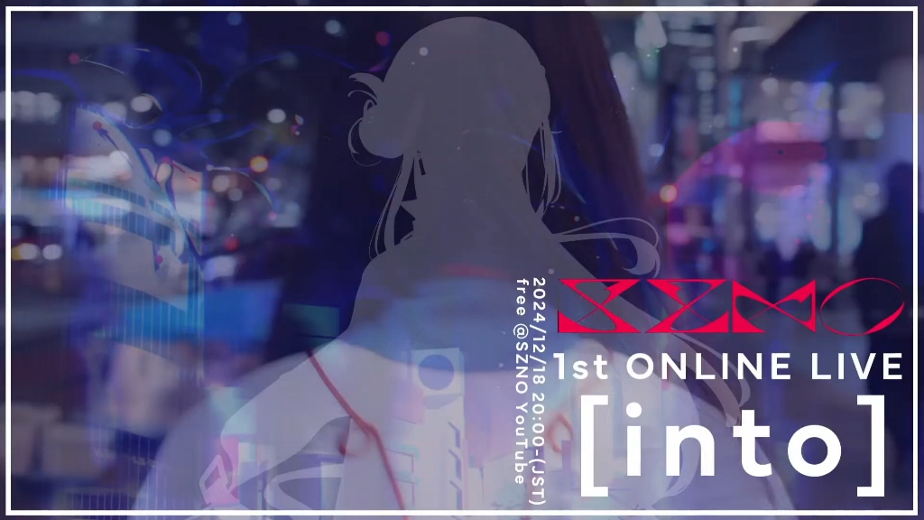 SZNO 1st ONLINE LIVE [into]「オンラインライブ」