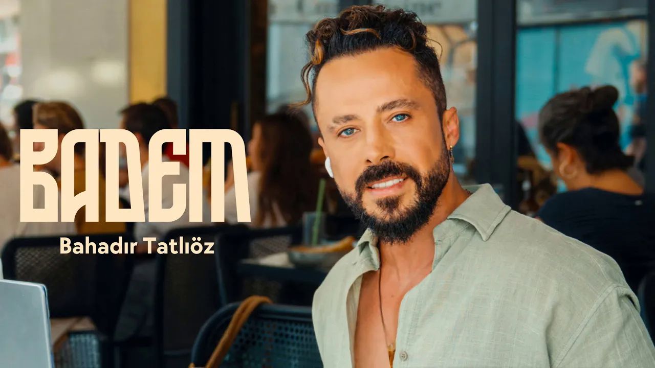 【土耳其】Bahadır Tatlıöz - Badem ( Official Video )