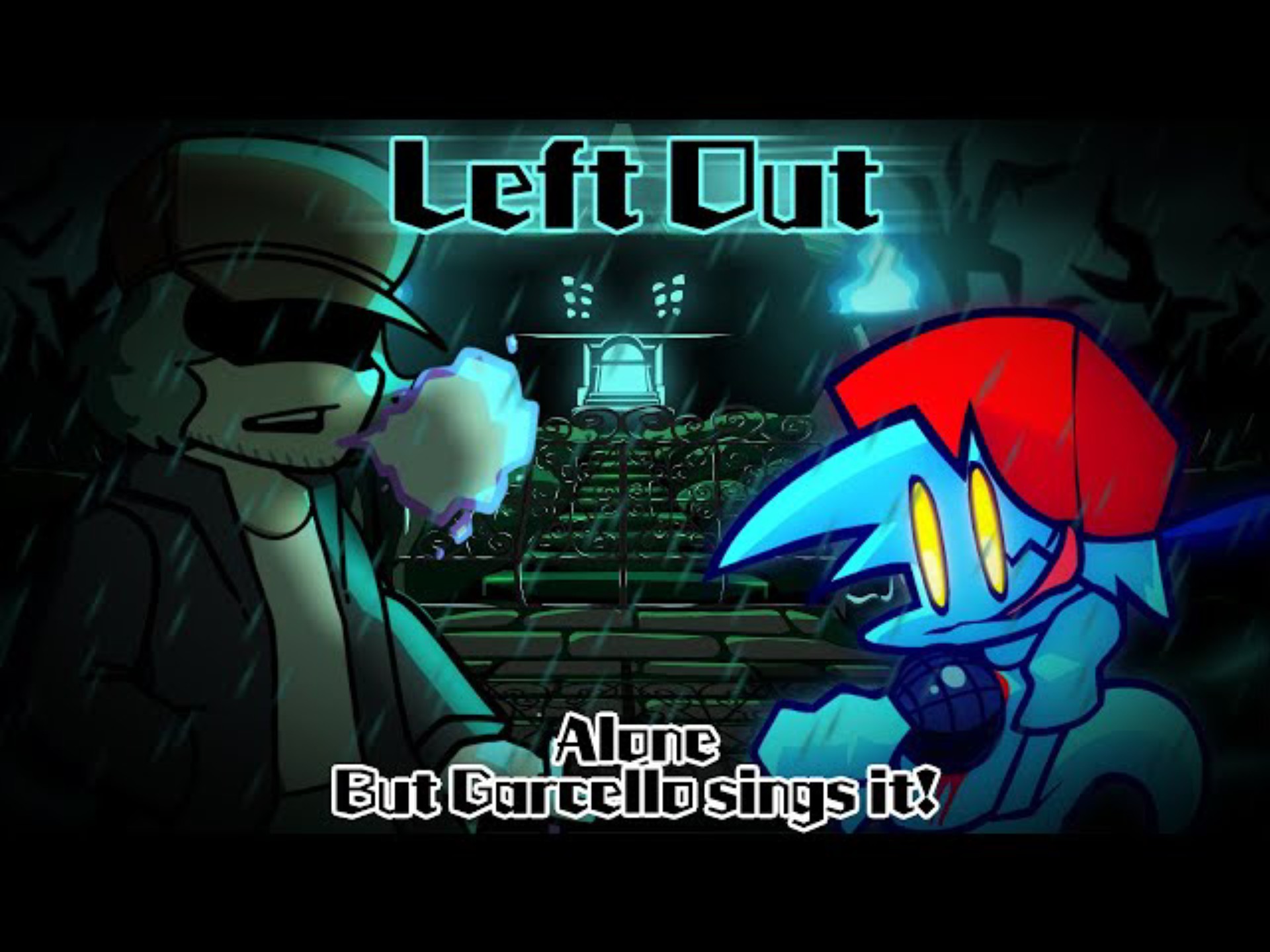 Left Out(忽视) / Alone V2 but Garcello sings it! (FNF Co