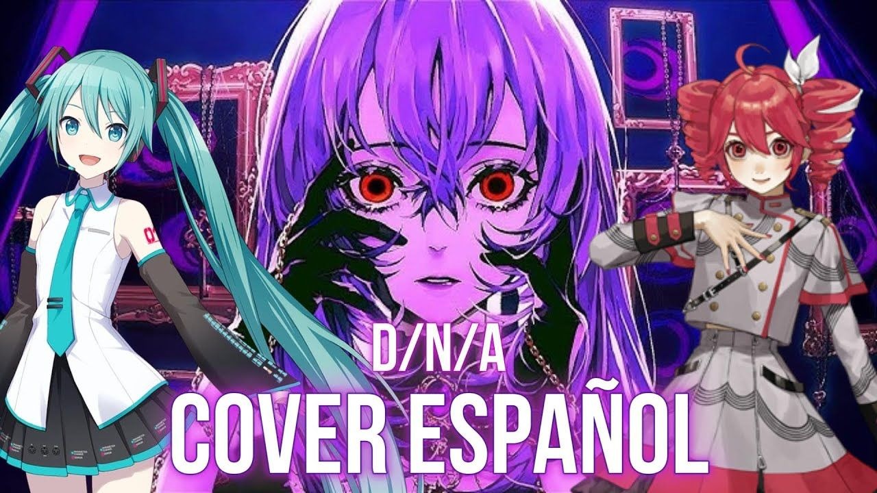 『 COVER ESPAÑOL 』D_N_A -  Kasane Teto,  Hatsune Miku 